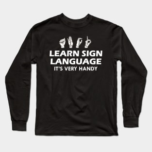 Sign Language - Learn sign language it's very handy Long Sleeve T-Shirt